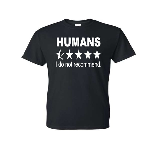 Humans I do not recommend.